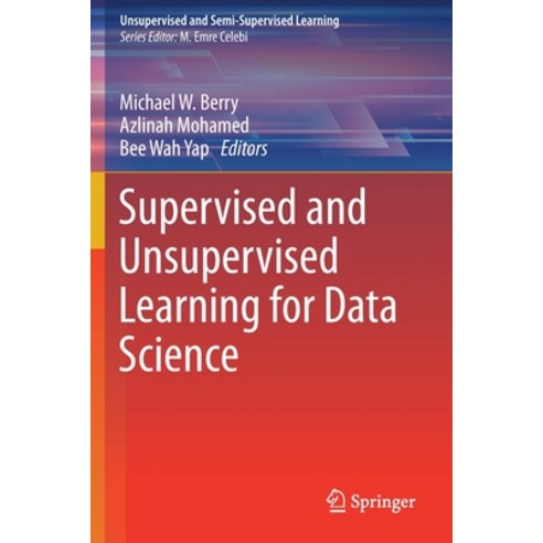Supervised and Unsupervised Learning for Data Science Paperback, Springer
