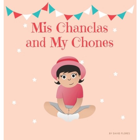 Mis Chanclas and My Chones Hardcover, Brownie Books, English, 9780578833460