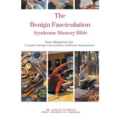 (영문도서) The Benign Fasciculation Syndrome Mastery Bible: Your Blueprint for Complete Benign Fascicula... Paperback, Virtued Press, English, 9798223068495