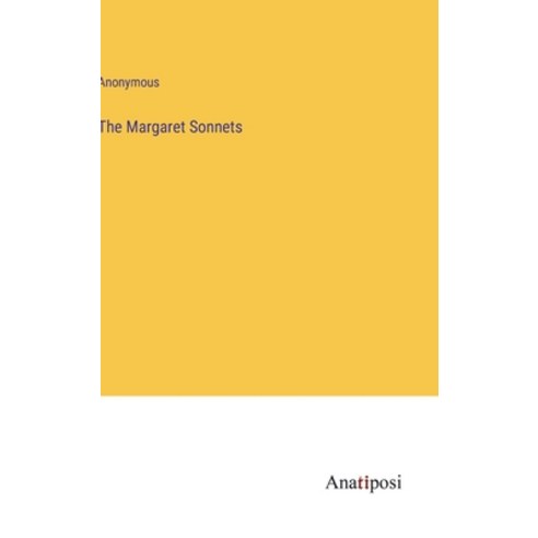(영문도서) The Margaret Sonnets Hardcover, Anatiposi Verlag, English, 9783382802493