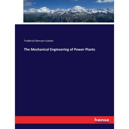(영문도서) The Mechanical Engineering of Power Plants Paperback, Hansebooks, English, 9783743417083