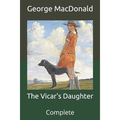 The Vicar''s Daughter: Complete Paperback, Independently Published, English, 9798705278008