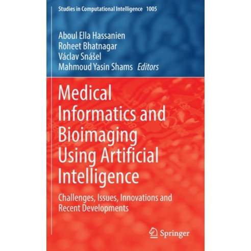 (영문도서) Medical Informatics and Bioimaging Using Artificial Intelligence: Challenges Issues Innovat... Hardcover, Springer, English, 9783030911027