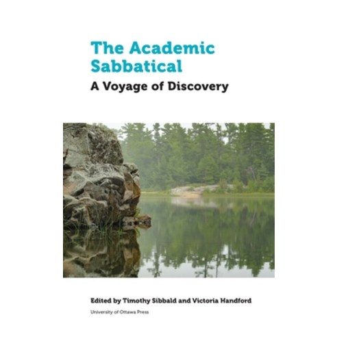 (영문도서) The Academic Sabbatical: A Voyage of Discovery Hardcover, University of Ottawa Press, English, 9780776633206