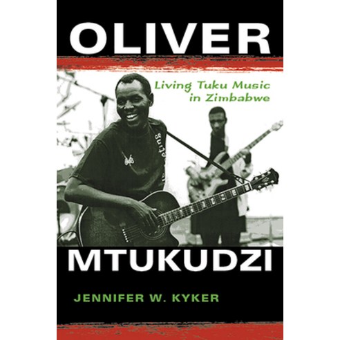(영문도서) Oliver Mtukudzi: Living Tuku Music in Zimbabwe Paperback, Indiana University Press, English, 9780253022318