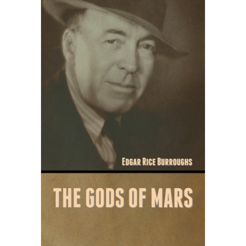 The Gods of Mars Paperback, Bibliotech Press, English, 9781636372341