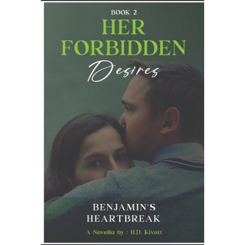 (영문도서) Her Forbidden Desires: Benjamin''s Heartbreak Paperback, Independently Published, English, 9798396705265
