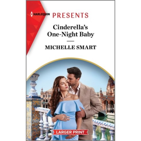 (영문도서) Cinderella''s One-Night Baby Mass Market Paperbound, Harlequin Presents Larger P..., English, 9781335592309