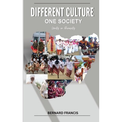 (영문도서) Different Culture; One Society: Unity in Diversity Paperback, Independently Published, English, 9798396920170