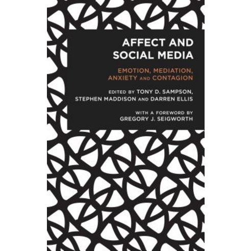 Affect and Social Media: Emotion Mediation Anxiety and Contagion Paperback, Rowman & Littlefield Publis..., English, 9781786604392
