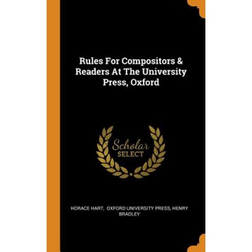 (영문도서) Rules For Compositors & Readers At The University Press Oxford Hardcover, Franklin Classics, English, 9780343508753