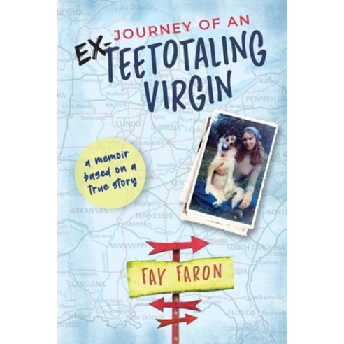 (영문도서) Journey of an EX-Teetotaling Virgin: a memoir based on a true story Paperback, Creighton Morgan Publishing..., English, 9781737430636