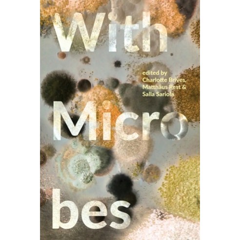 (영문도서) With Microbes Paperback, Mattering Press, English, 9781912729180