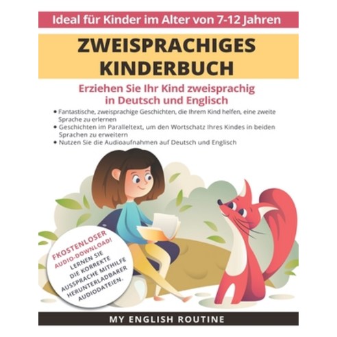 (영문도서) Zweisprachiges Kinderbuch: Erziehen Sie Ihr Kind Zweisprachig in Deutsch und Englisch + Audio... Paperback, Independently Published, English, 9798521557073