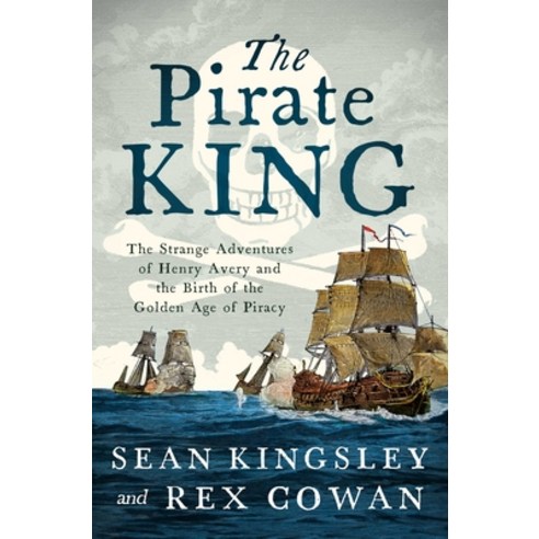 (영문도서) The Pirate King: The Strange Adventures of England''s Greatest Spy Ring Hardcover, Pegasus Books, English, 9781639365951