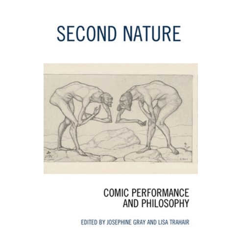 (영문도서) Second Nature: Comic Performance and Philosophy Hardcover, Rowman & Littlefield Publis..., English, 9781786615091