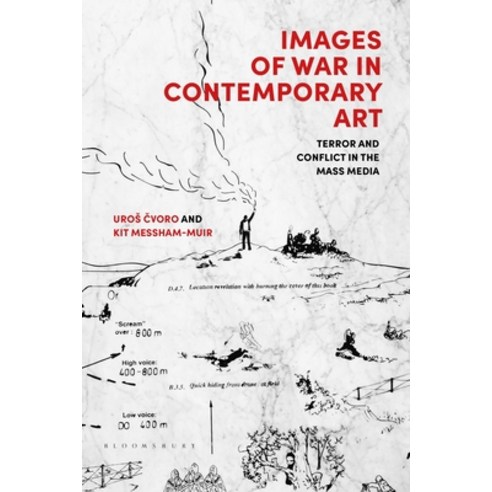 (영문도서) Images of War in Contemporary Art: Terror and Conflict in the Mass Media Paperback, Bloomsbury Visual Arts, English, 9781350227378
