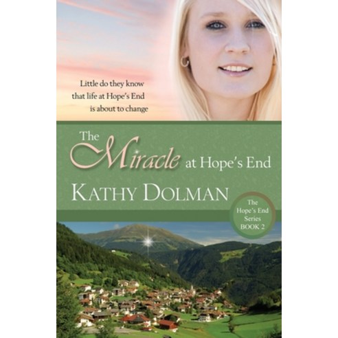 The Miracle at Hope''s End Paperback, Kathleen Dolman
