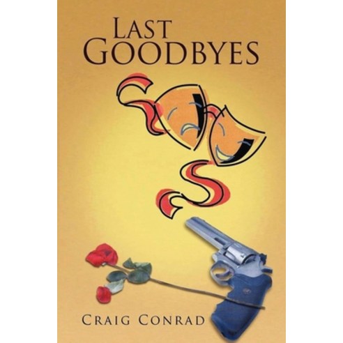 (영문도서) Last Goodbyes Paperback, Authors'' Tranquility Press, English, 9781959579755