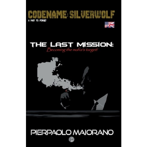 (영문도서) The last Mission - Becoming the mafia''s target! Paperback, Independently Published, English, 9798370183386