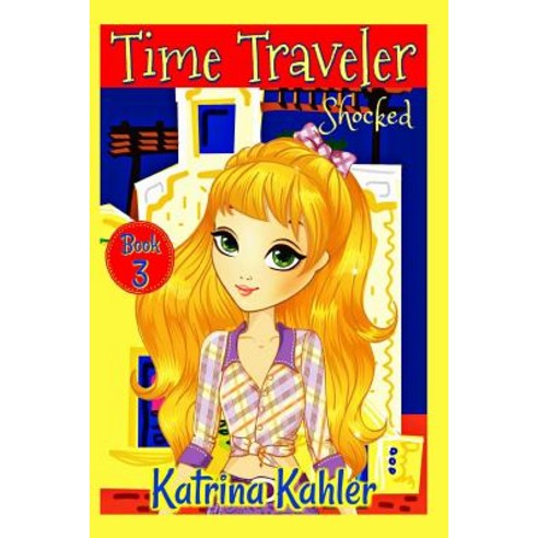 Time Traveler - Book 3 - Shocked! Paperback, Independently Published, English, 9781728944401