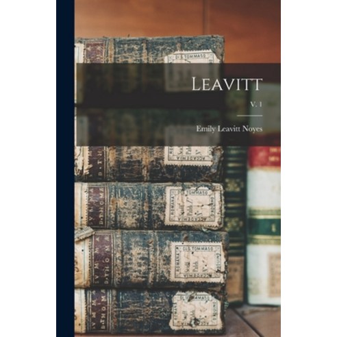 (영문도서) Leavitt; v. 1 Paperback, Hassell Street Press, English, 9781015123274