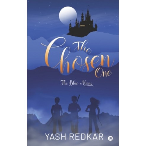 The Chosen One: The Blue Aliens Paperback, Notion Press