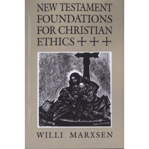 New Testament Foundations for Christian Ethics Paperback, Fortress Press, English, 9780800627492