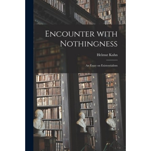 (영문도서) Encounter With Nothingness: an Essay on Existentialism Paperback, Hassell Street Press, English, 9781013920707