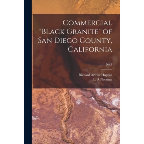 (영문도서) Commercial Black Granite of San Diego County California; No.3 Paperback, Hassell Street Press, English, 9781015196124
