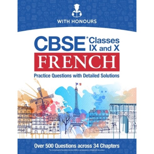 CBSE French Classes IX and X: Practice Questions with Detailed Solutions Paperback, With Honours