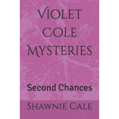 (영문도서) Violet Cole Mysteries: Second Chances Paperback, Independently Published, English, 9798880206704