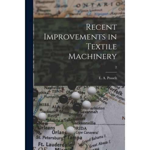 (영문도서) Recent Improvements in Textile Machinery; 2 Paperback, Legare Street Press, English, 9781014443519