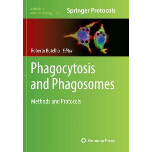 Phagocytosis and Phagosomes: Methods and Protocols Paperback, Humana