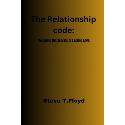 (영문도서) The Relationship Code: Decoding the Secret to Lasting love ...