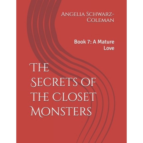 (영문도서) The Secrets of the Closet Monsters: Book 7: A Mature Love Paperback, Independently Published, English, 9798328852074