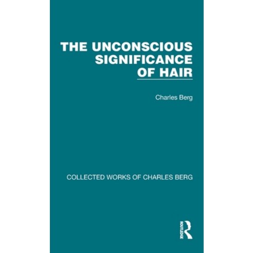(영문도서) The Unconscious Significance of Hair Hardcover, Routledge, English, 9781032170510