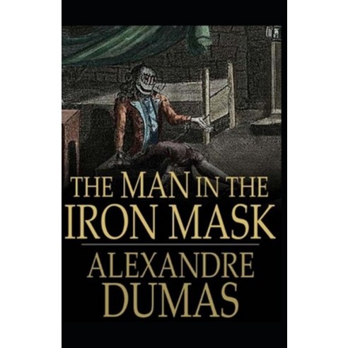 The Man in the Iron Mask Illustrated Paperback, Independently Published, English, 9798709728936