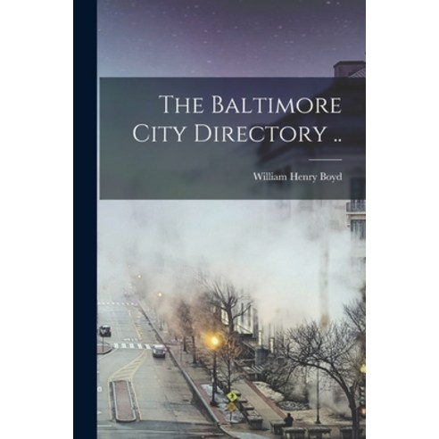 (영문도서) The Baltimore City Directory .. Paperback, Legare Street Press, English, 9781019182703