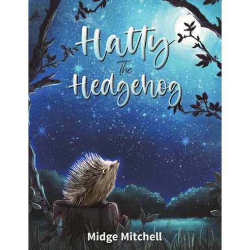 Hatty the Hedgehog Paperback, Austin Macauley, English, 9781528995061