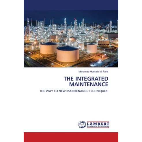 (영문도서) The Integrated Maintenance Paperback, LAP Lambert Academic Publis..., English, 9786203471588