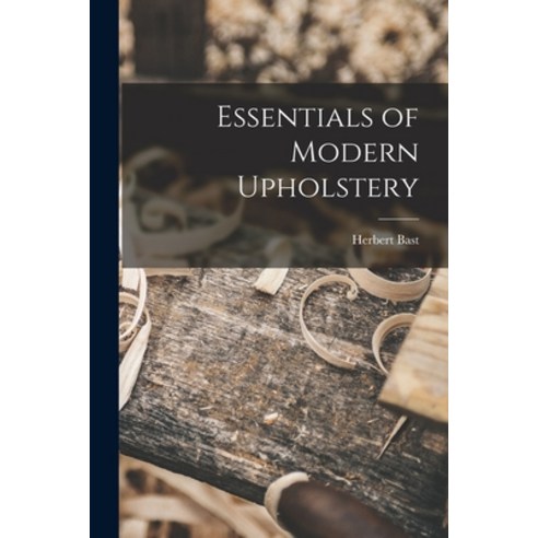 (영문도서) Essentials of Modern Upholstery Paperback, Hassell Street Press, English, 9781015026247