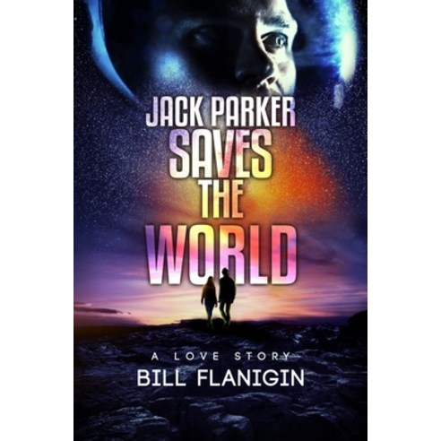 (영문도서) Jack Parker Saves the World Paperback, Independently Published, English, 9798496091466