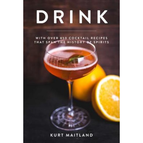 (영문도서) Drink: Featuring Over 1 100 Cocktail Wine and Spirits Recipes (History of Cocktails Big Co... Hardcover, Cider Mill Press, English, 9781604338317
