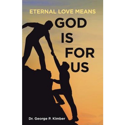 (영문도서) Eternal Love Means God Is for Us Paperback, WestBow Press, English, 9781973654216