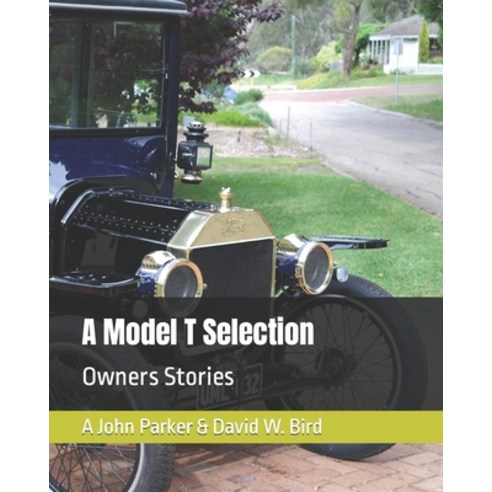 (영문도서) A Model T Selection: Owners Stories Paperback, Independently Published