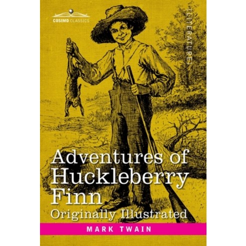 (영문도서) Adventures of Huckleberry Finn: Tom Sawyer''s Comrade Hardcover, Cosimo Classics, English, 9781646793013