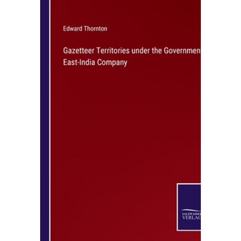 (영문도서) Gazetteer Territories under the Government East-India Company Paperback, Outlook, English, 9783375126957