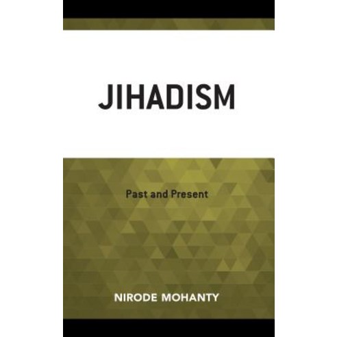 (영문도서) Jihadism: Past and Present Hardcover, Lexington Books, English, 9781498575966
