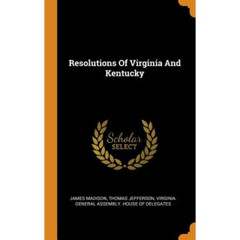 (영문도서) Resolutions Of Virginia And Kentucky Hardcover, Franklin Classics, English, 9780343174842